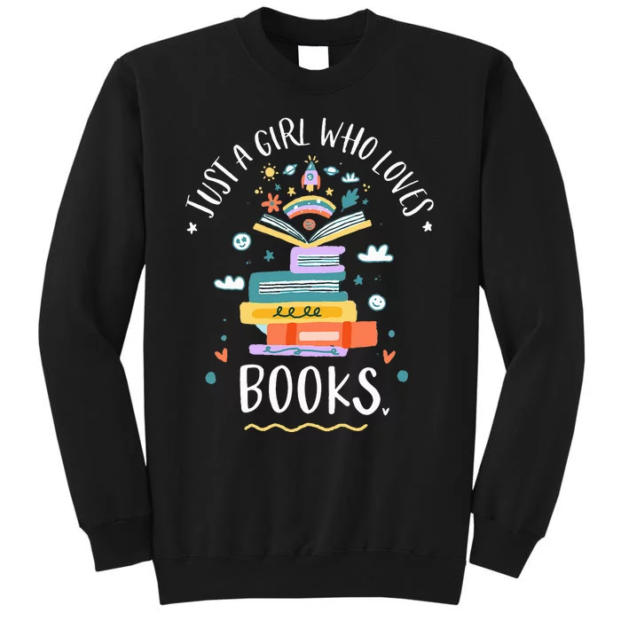 Just A Girl Who Loves Books Gifts For Bookworm Tall Sweatshirt