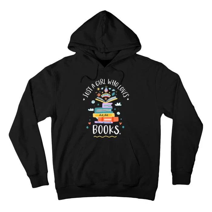 Just A Girl Who Loves Books Gifts For Bookworm Tall Hoodie