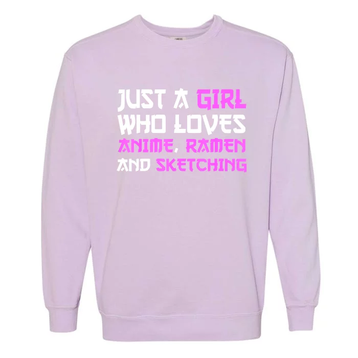 Just A Girl Who Loves Anime Ramen And Sketching Japan Anime Garment-Dyed Sweatshirt