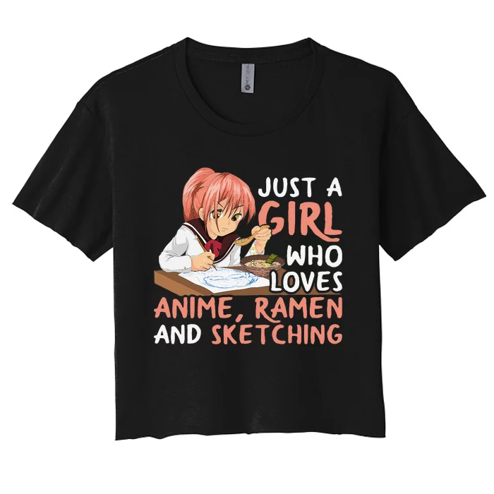 Just A Girl Who Loves Anime Ramen And Sketching Japan Anime Women's Crop Top Tee