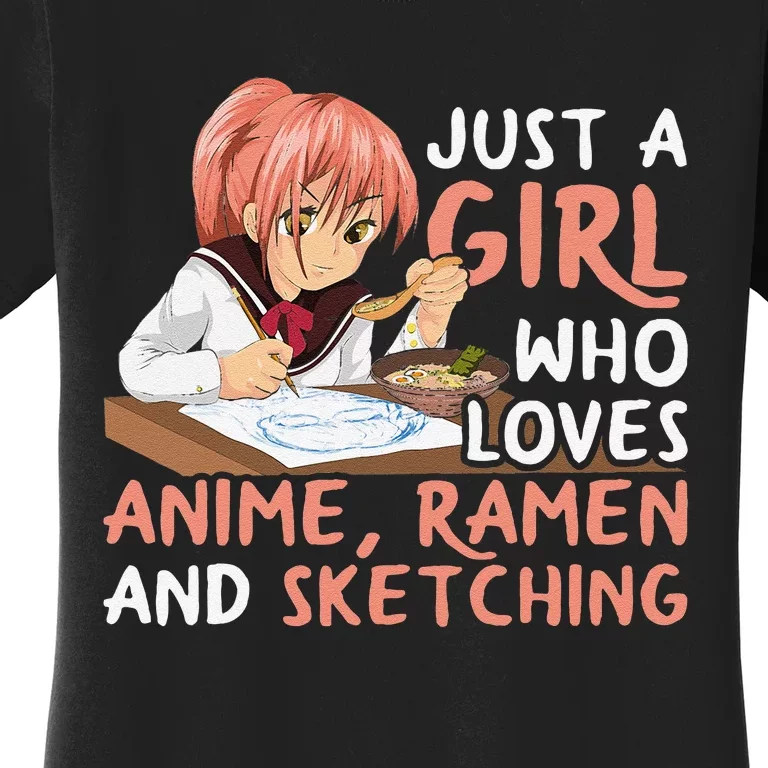 Just A Girl Who Loves Anime Ramen And Sketching Japan Anime Women's T-Shirt