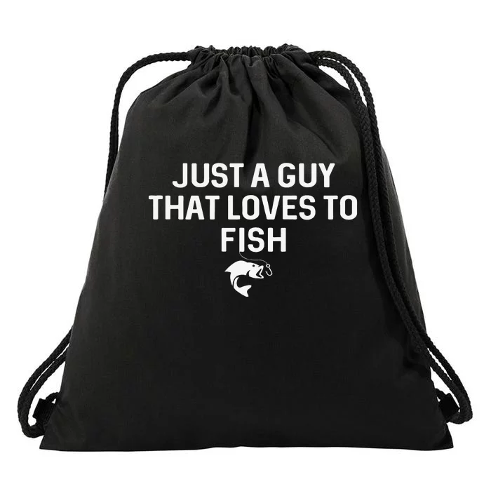 Just A Guy That Loves To Fish Angler Fisherman Gifts Fishing Drawstring Bag