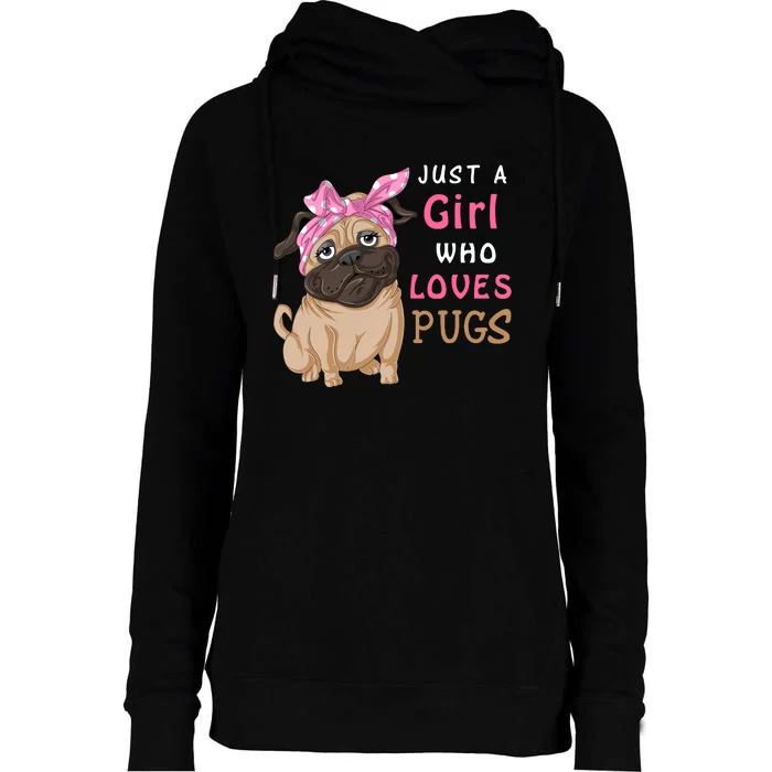 Just A Girl Who Loves Pugs Womens Funnel Neck Pullover Hood