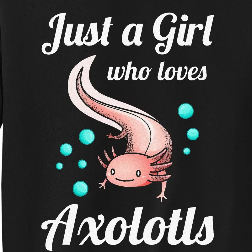 Just A Girl Who Loves Axolotls Axolotl Lovers Gift Sweatshirt