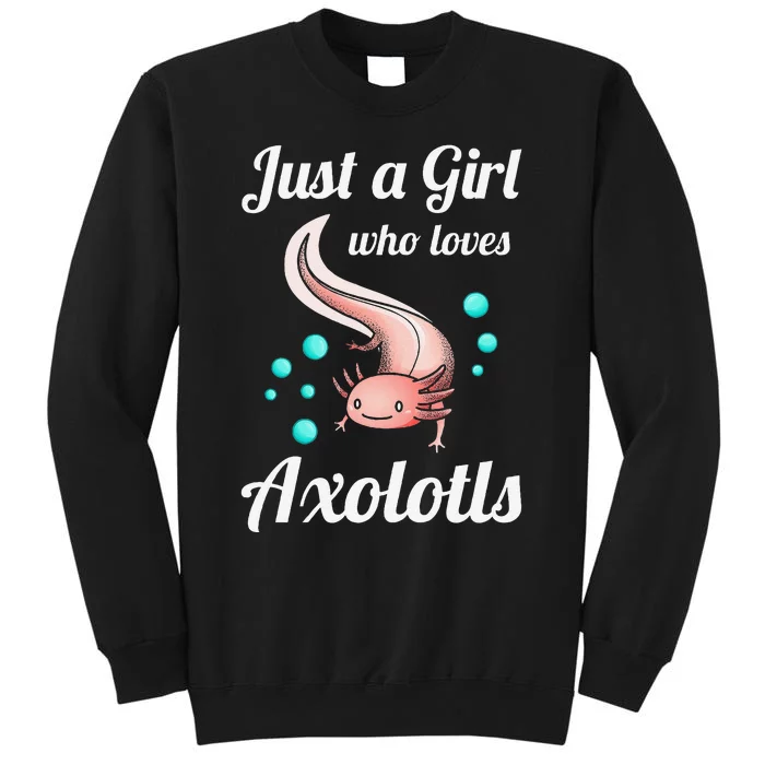 Just A Girl Who Loves Axolotls Axolotl Lovers Gift Sweatshirt