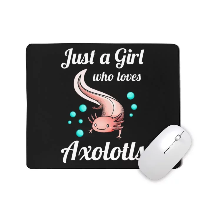 Just A Girl Who Loves Axolotls Axolotl Lovers Gift Mousepad