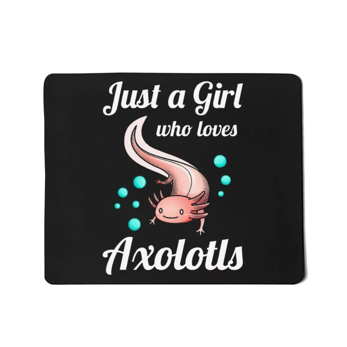 Just A Girl Who Loves Axolotls Axolotl Lovers Gift Mousepad