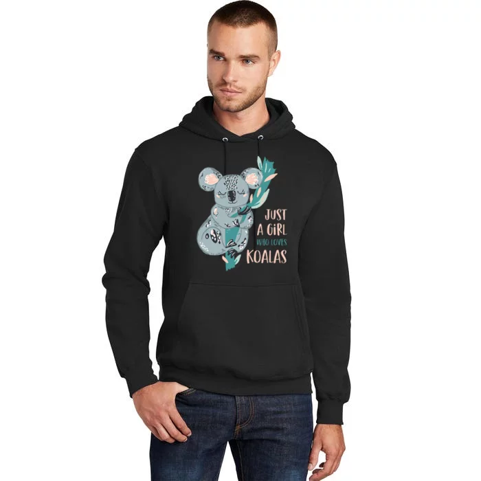 Just A Girl Who Loves Koala Bear Cute Gift Tall Hoodie