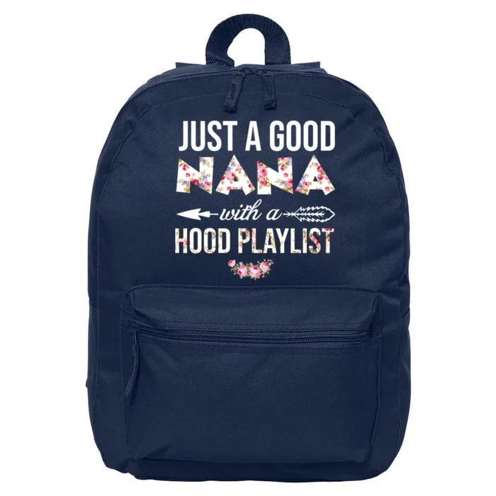 Just A Good Nana With A Hood Playlist Mother's Day Gift 16 in Basic Backpack