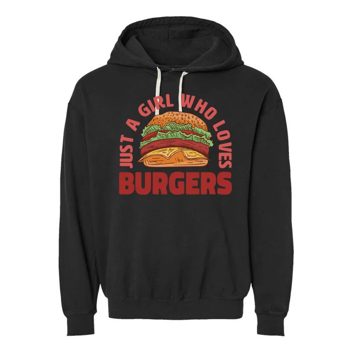 Just A Girl Who Loves Burgers Garment-Dyed Fleece Hoodie