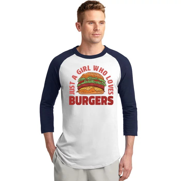 Just A Girl Who Loves Burgers Baseball Sleeve Shirt