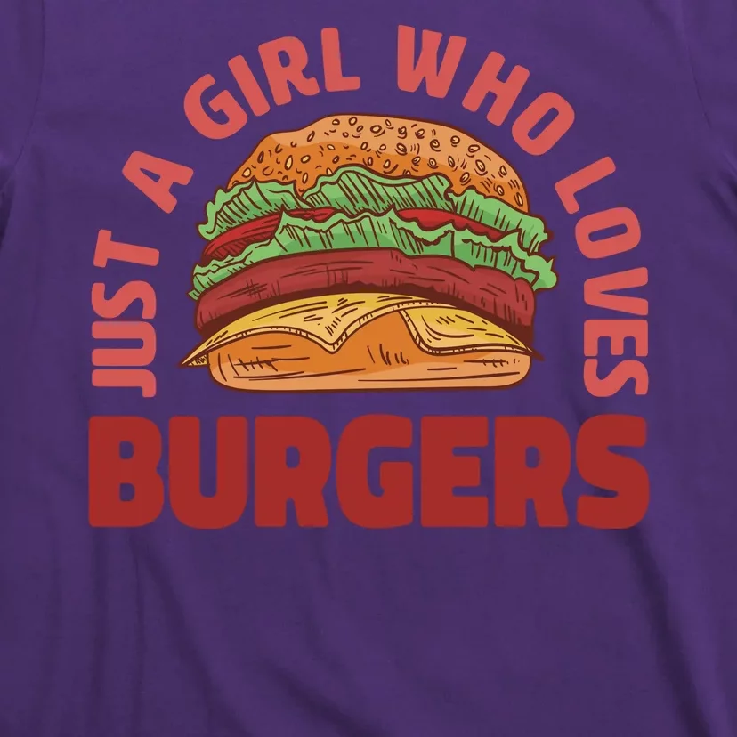 Just A Girl Who Loves Burgers T-Shirt