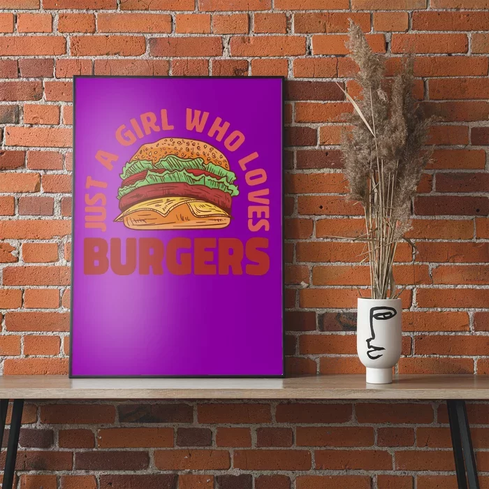 Just A Girl Who Loves Burgers Poster