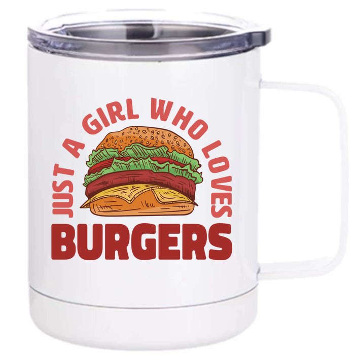 Just A Girl Who Loves Burgers Front & Back 12oz Stainless Steel Tumbler Cup