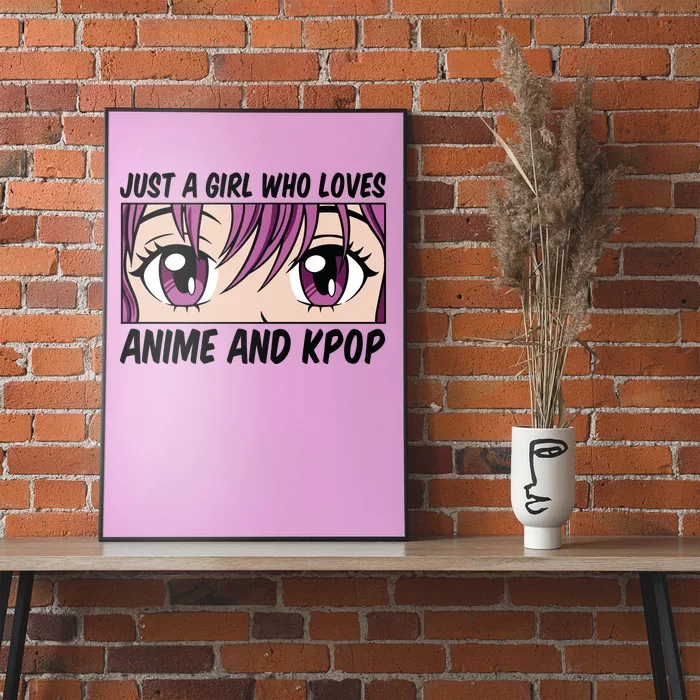 Just A Girl Who Loves Anime And Kpop Poster