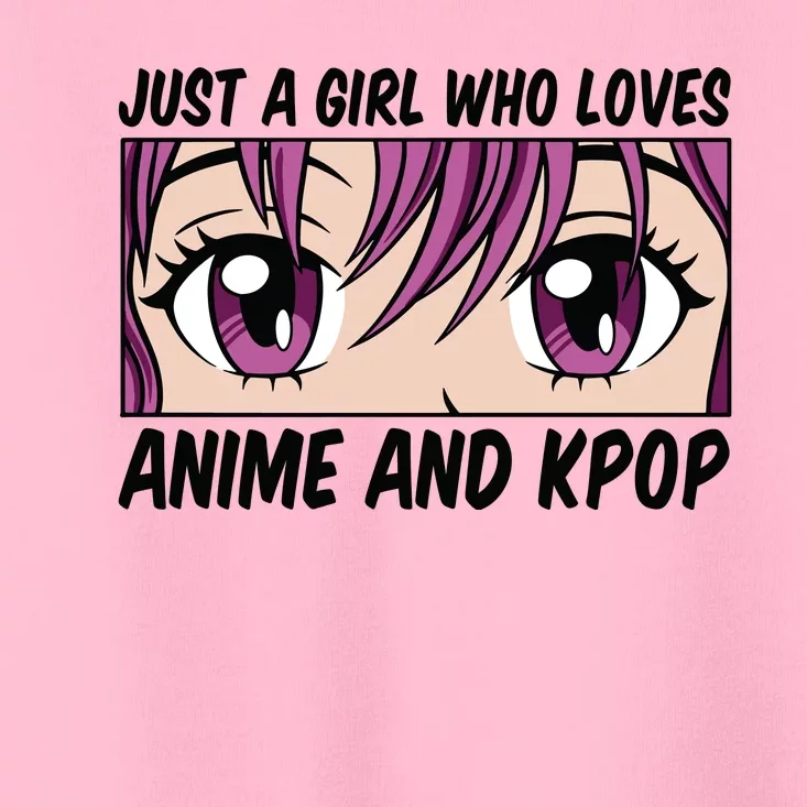 Just A Girl Who Loves Anime And Kpop Toddler T-Shirt