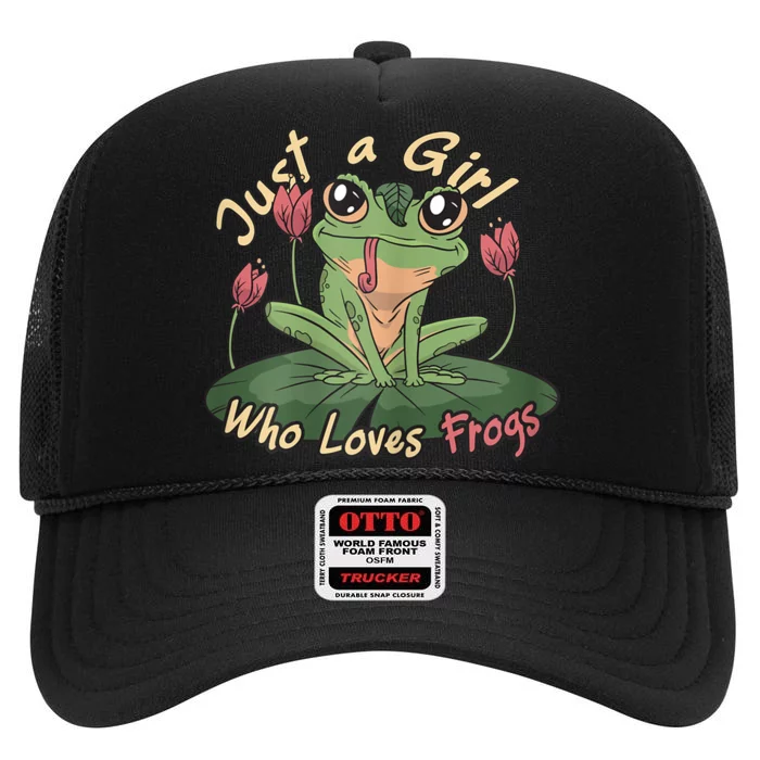 Just A Girl Who Loves FrogS Girl Frog High Crown Mesh Trucker Hat