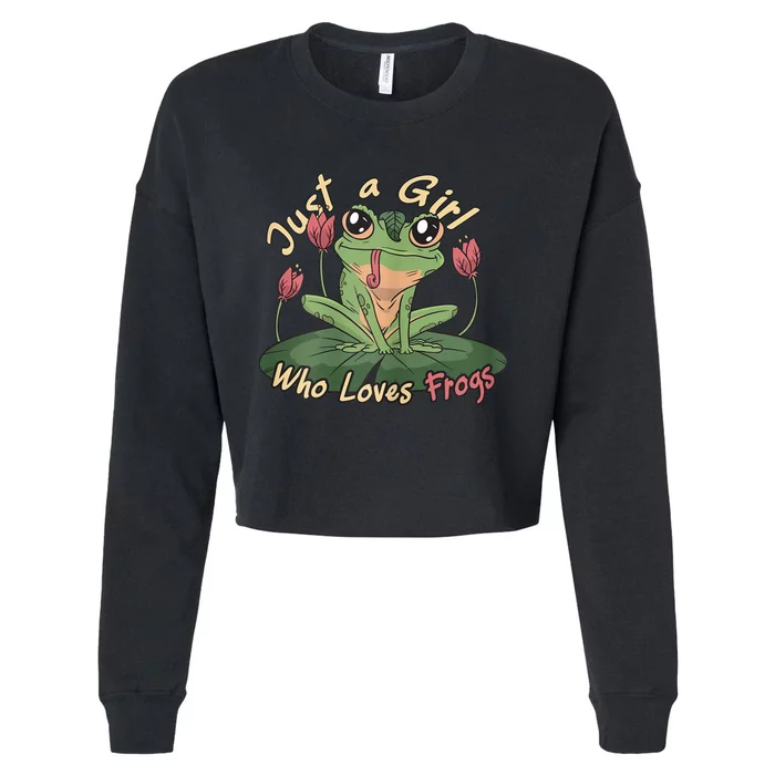 Just A Girl Who Loves FrogS Girl Frog Cropped Pullover Crew