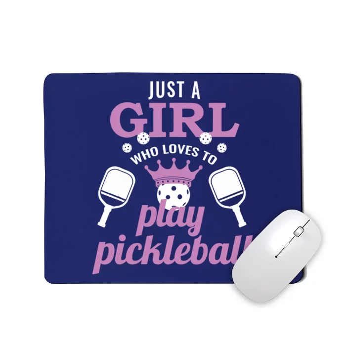 Just A Girl Who Loves To Play Pickleball Funny Pickleball Mousepad