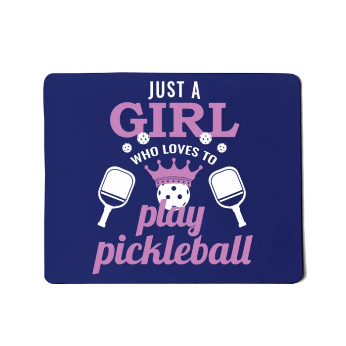 Just A Girl Who Loves To Play Pickleball Funny Pickleball Mousepad