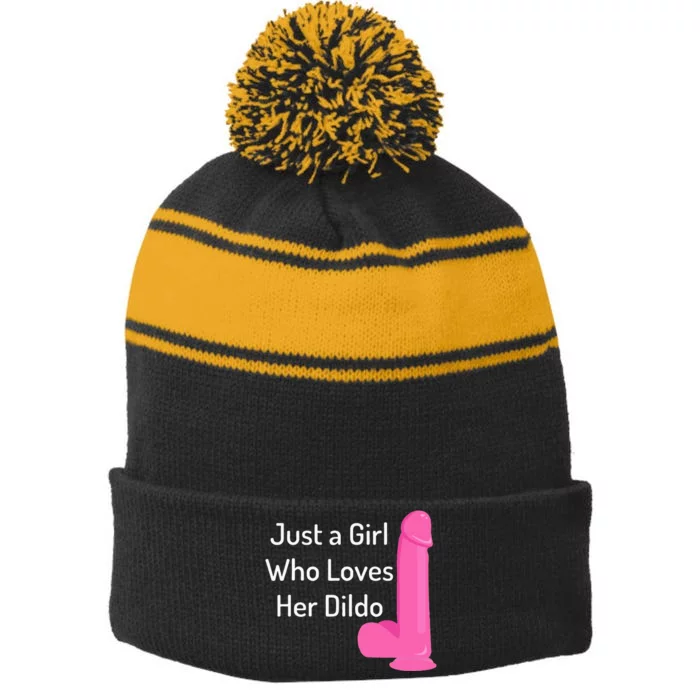 Just A Girl Who Loves Her Dildo Stripe Pom Pom Beanie