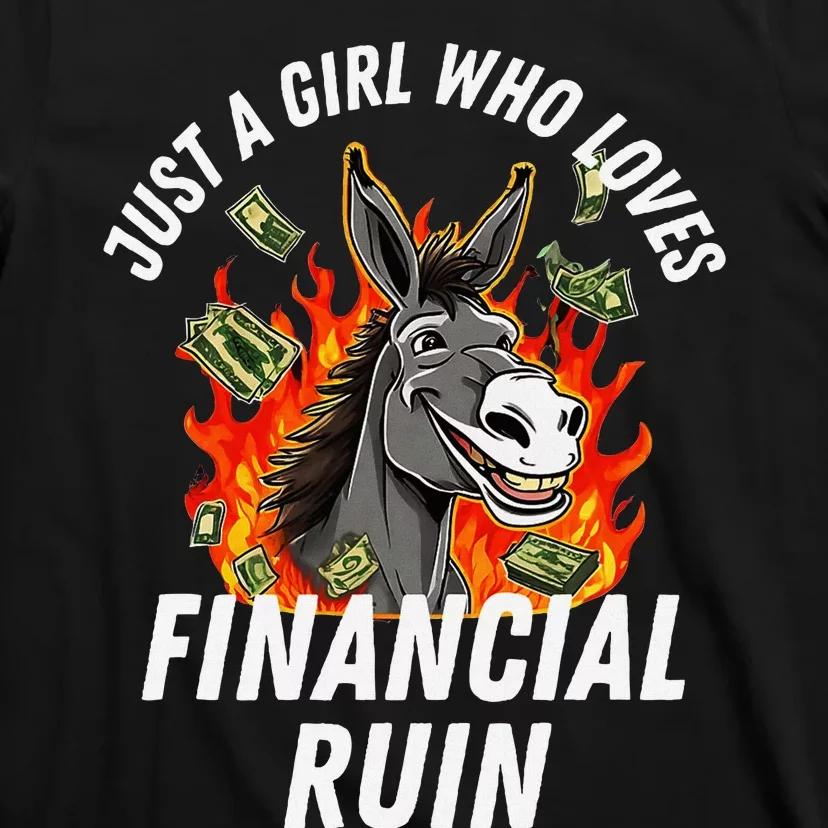 Just A Girl Who Loves Financial Ruin Credit Card Debt Funny T-Shirt