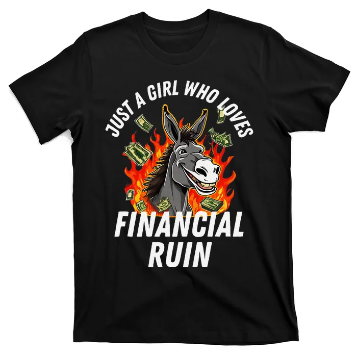 Just A Girl Who Loves Financial Ruin Credit Card Debt Funny T-Shirt