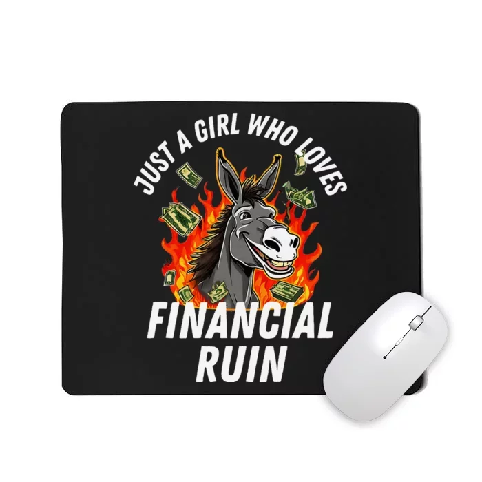 Just A Girl Who Loves Financial Ruin Credit Card Debt Funny Mousepad