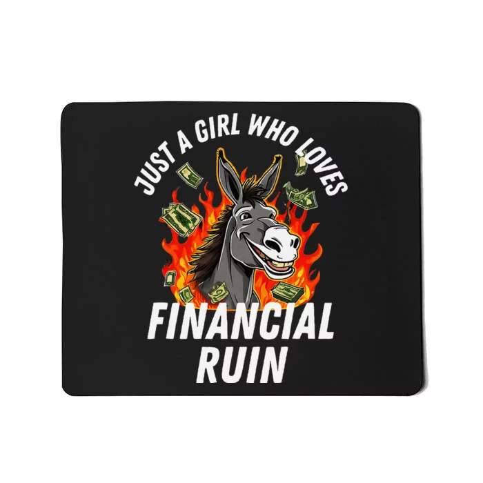 Just A Girl Who Loves Financial Ruin Credit Card Debt Funny Mousepad