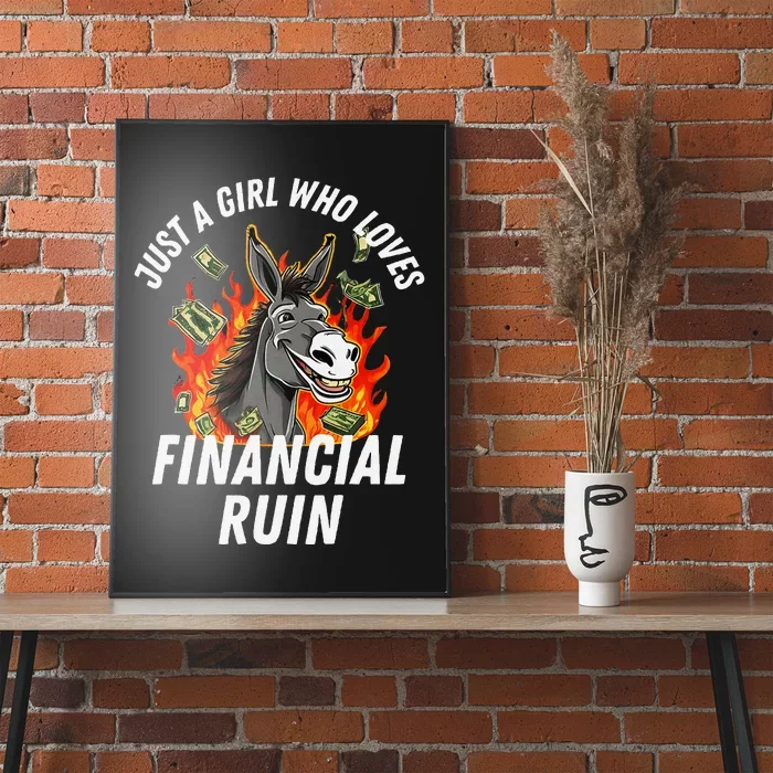 Just A Girl Who Loves Financial Ruin Credit Card Debt Funny Poster