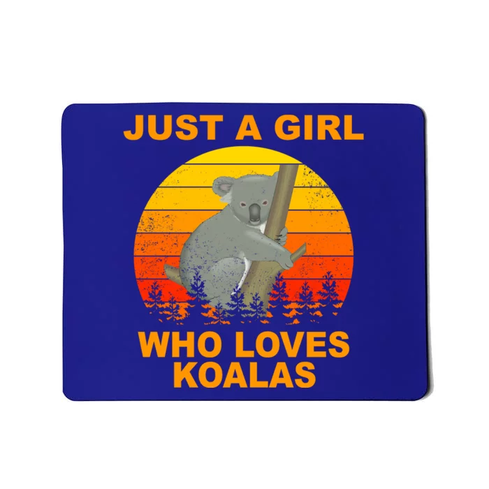 Just A Girl Who Loves Koalas Mousepad