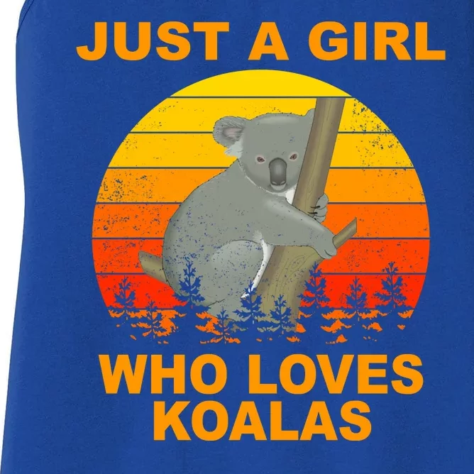 Just A Girl Who Loves Koalas Women's Racerback Tank