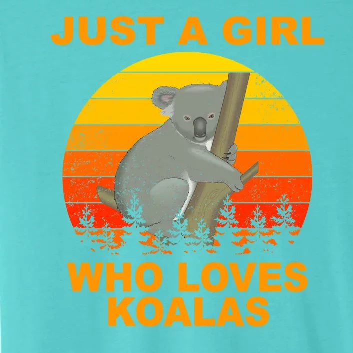 Just A Girl Who Loves Koalas ChromaSoft Performance T-Shirt