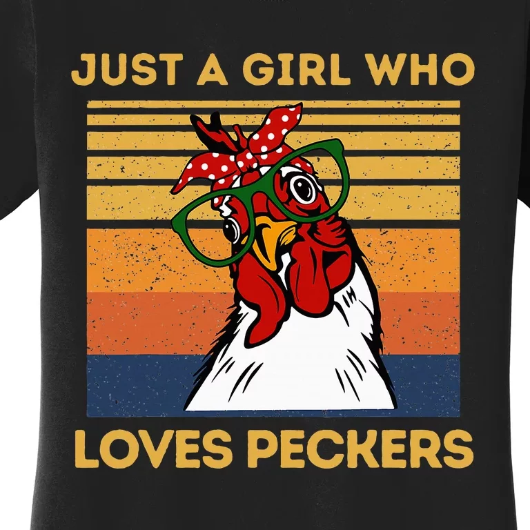 Just A Girl Who Loves Peckers Funny Chicken Owners Women's T-Shirt