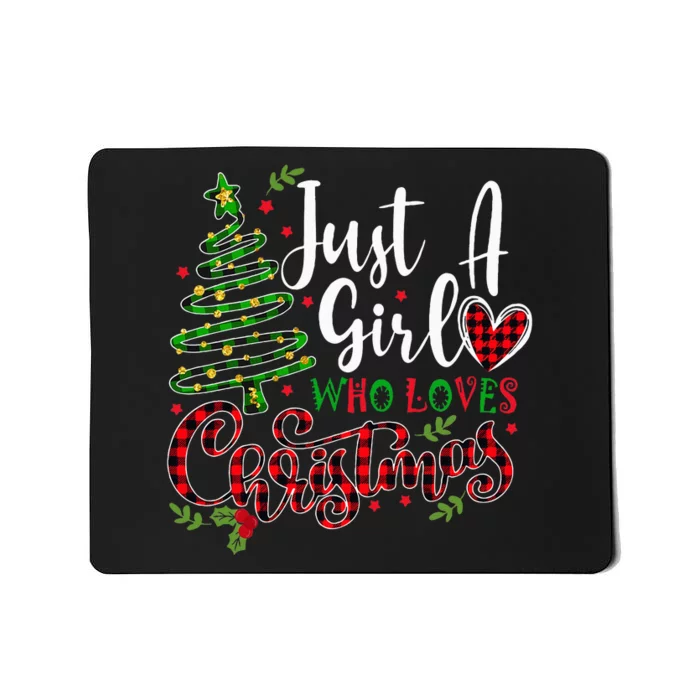 Just a Girl who Loves Christmas a Gift Mousepad