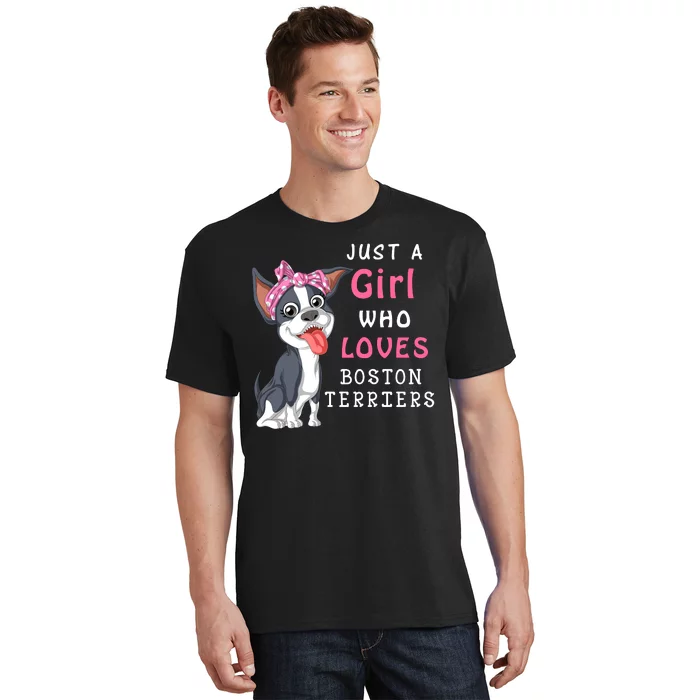 Just A Girl Who Loves Boston Terriers T-Shirt