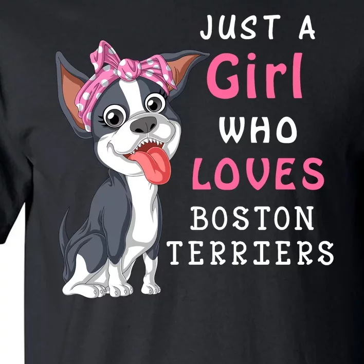 Just A Girl Who Loves Boston Terriers Tall T-Shirt