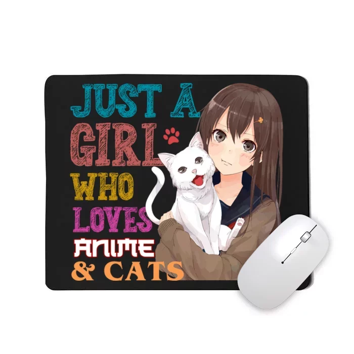 Just A Girl Who Loves Anime And Cats Mousepad