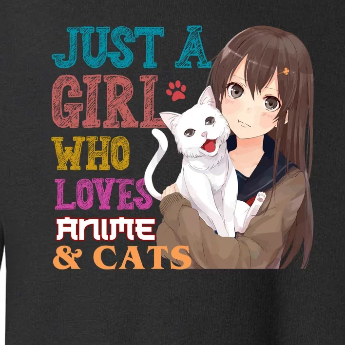 Just A Girl Who Loves Anime And Cats Toddler Sweatshirt