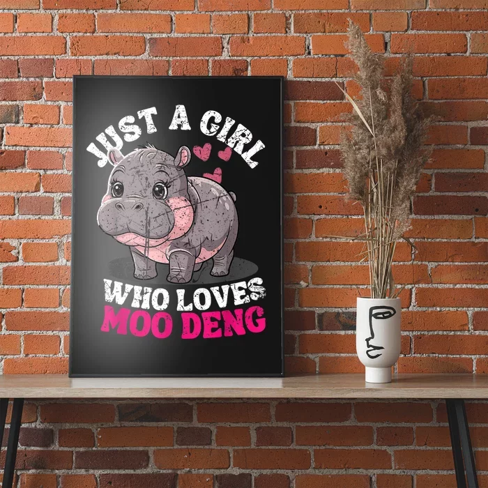 Just A Girl Who Loves Moo Deng Poster