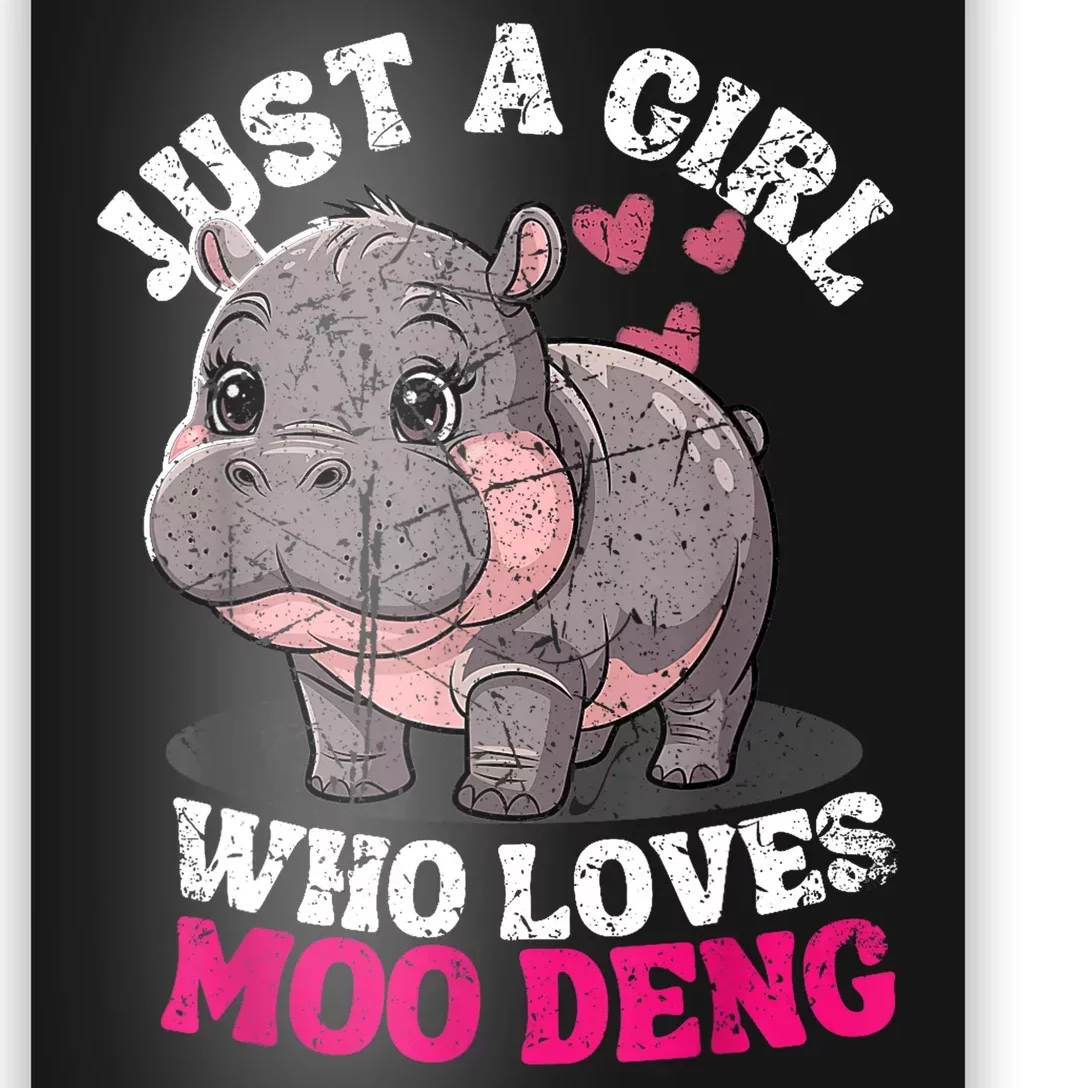 Just A Girl Who Loves Moo Deng Poster