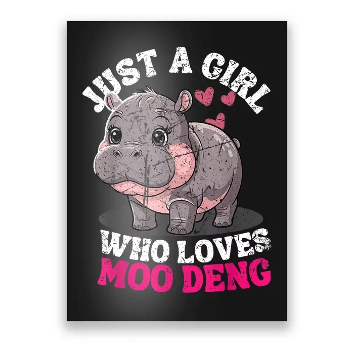 Just A Girl Who Loves Moo Deng Poster