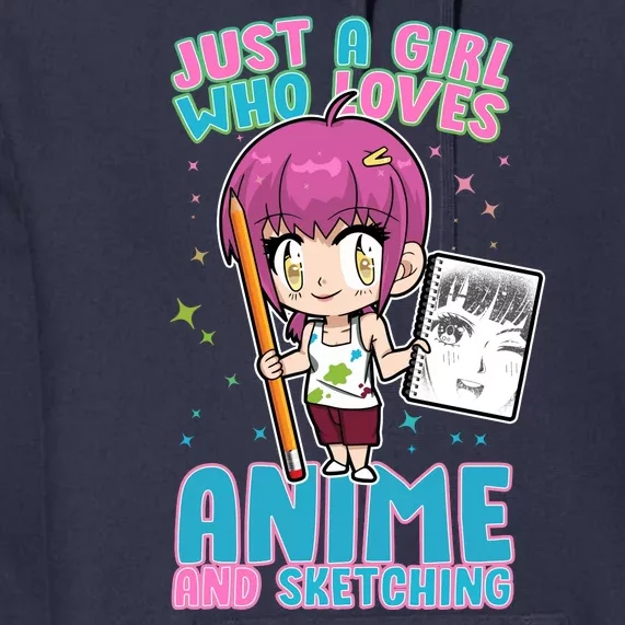 Just A Girl Who Loves Anime And Sketching Premium Hoodie