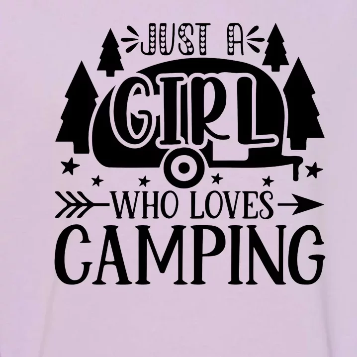 Just A Girl Who Loves Camping Garment-Dyed Sweatshirt