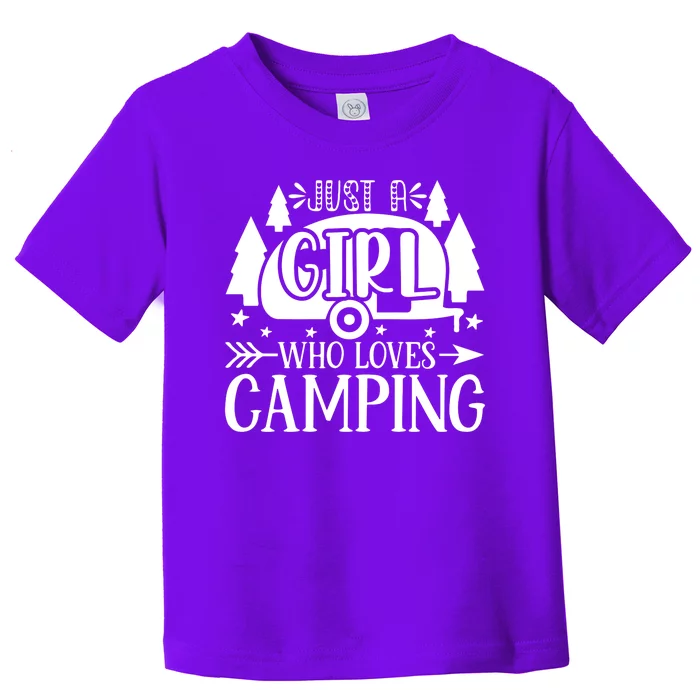 Just A Girl Who Loves Camping Toddler T-Shirt