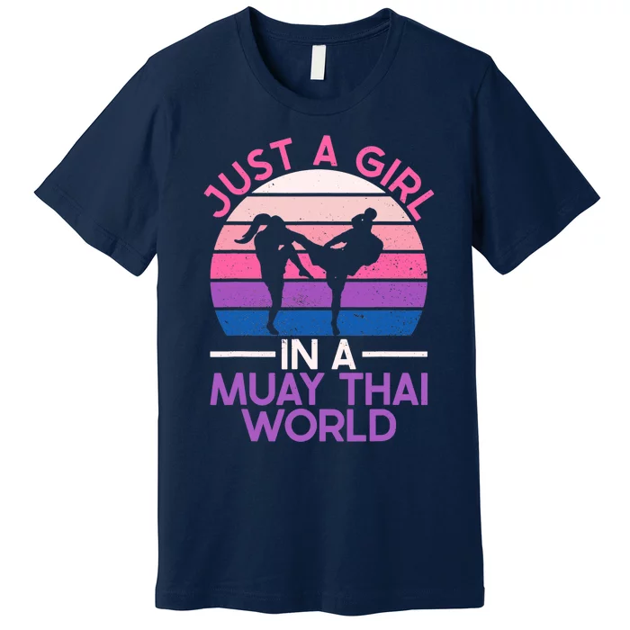 Just A Girl In A Muay Thai World Muay Thai Boxing Premium T-Shirt