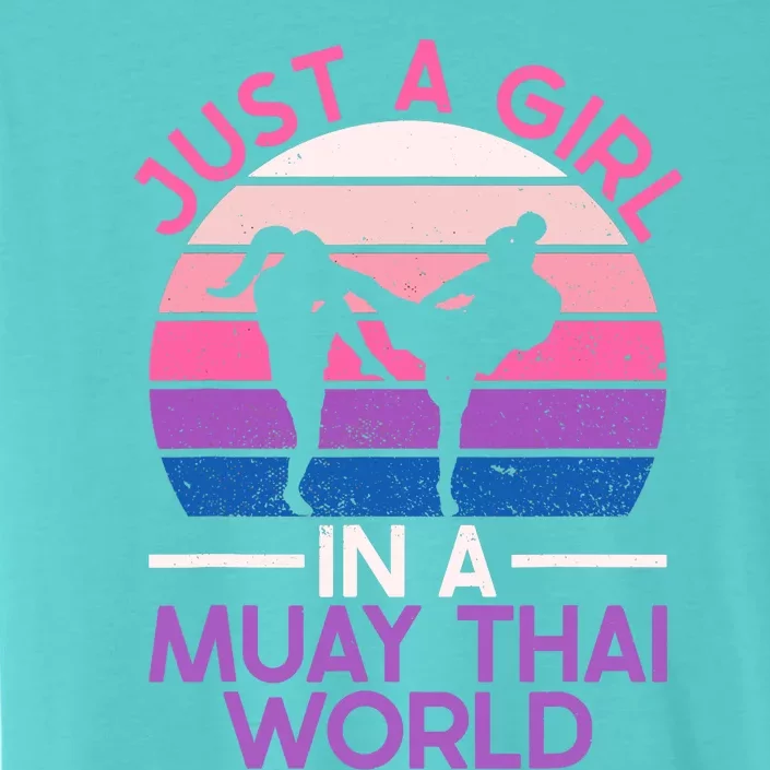 Just A Girl In A Muay Thai World Muay Thai Boxing ChromaSoft Performance T-Shirt