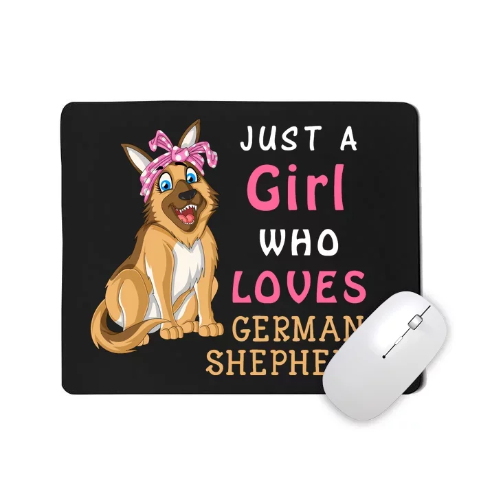 Just A Girl Who Loves German Shepherds Mousepad