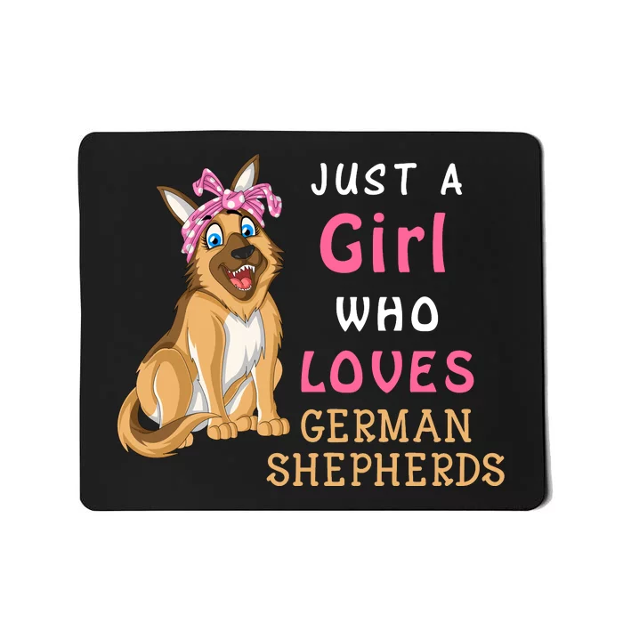 Just A Girl Who Loves German Shepherds Mousepad