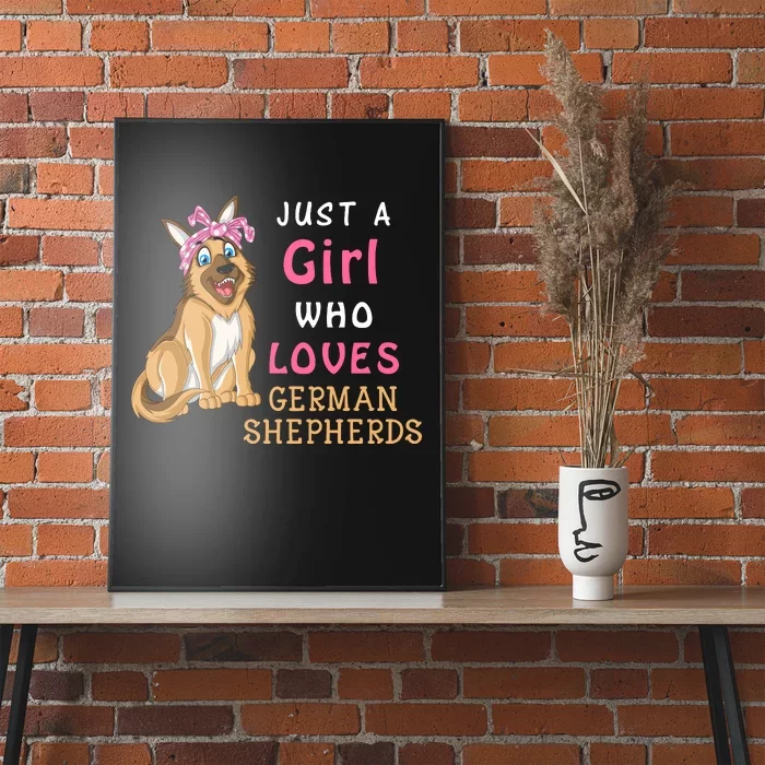 Just A Girl Who Loves German Shepherds Poster